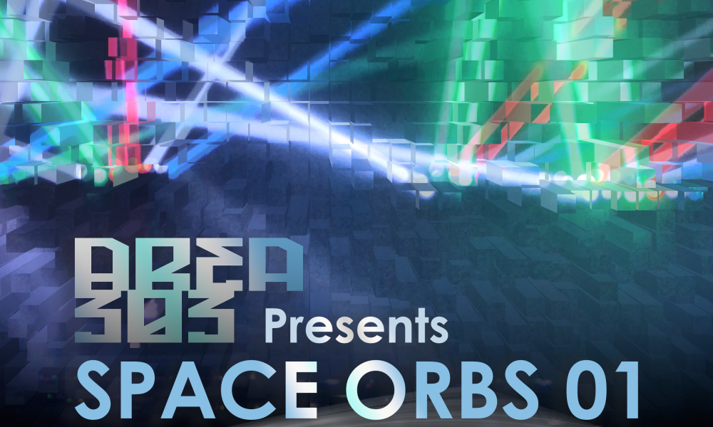 AREA 303 PRESENTS SPACE ORBS 01 | 05.28.2017