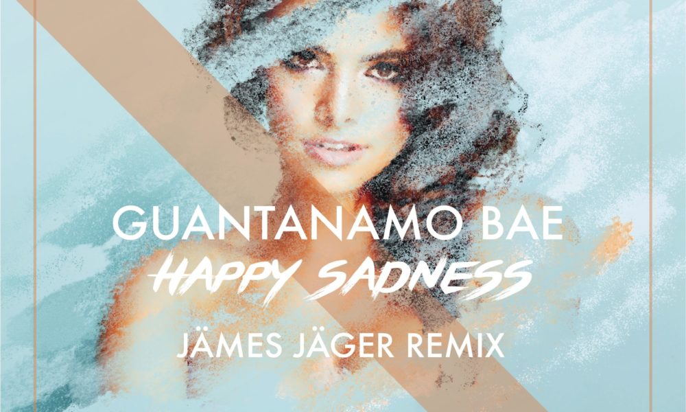 Guantanomo Bae – Happy Sadness (James Jager Remix) is a Song For The Summer! INTERVIEW