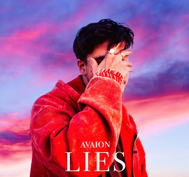 AVAION EXPLORES THE DISSONANCE BETWEEN PAIN & REGRET ON NEW SINGLE ‘LIES’