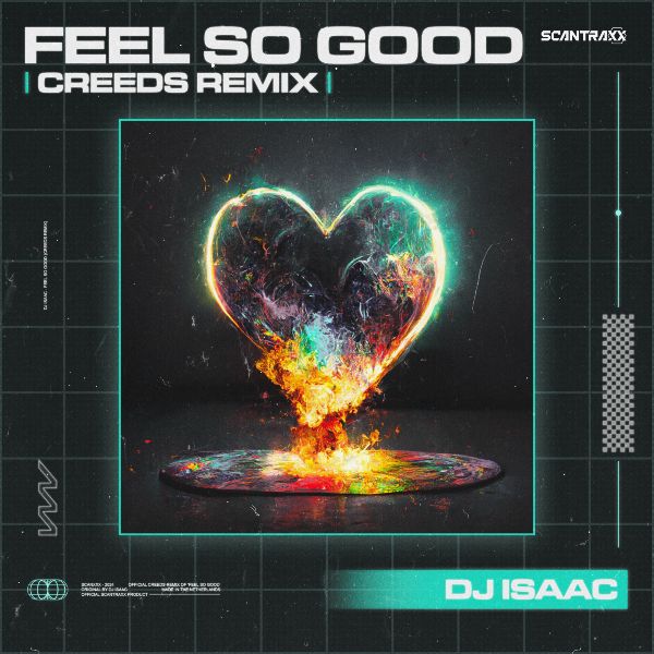 CREEDS UNLEASHES BOISTEROUS REMIX OF DJ ISAAC’S ‘FEEL SO GOOD’